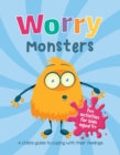 Image for Worry monsters  : a child&#39;s guide to coping with their feelings