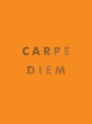Image for Carpe Diem: Inspirational Quotes and Awesome Affirmations for Seizing the Day