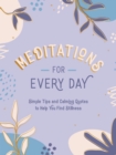 Image for Meditations for every day  : simple tips and calming quotes to help you find peace
