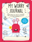 Image for My Worry Journal : Write Away Your Worries and Chill Out with Some Calming Activities