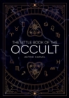 Image for The little book of the occult  : an introduction to dark magick