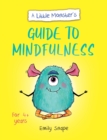 Image for A little monster&#39;s guide to mindfulness