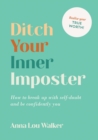 Image for Ditch Your Inner Imposter: How to Belong and Be Confidently You