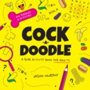 Image for Cock-a-Doodle : A Rude Activity Book for Adults