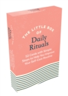 Image for The Little Box of Daily Rituals : 52 Cards with Simple Steps to Help You Improve Your Self-Care Routine