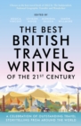 Image for The Best British Travel Writing of the 21st Century