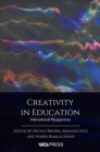 Image for Creativity in education: international perspectives