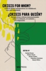Image for Crisis for whom?  : critical global perspectives on childhood, care, and migration