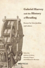 Image for Gabriel Harvey and the history of reading  : essays by Lisa Jardine and others