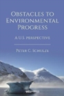 Image for Obstacles to environmental progress  : a U.S. perspective