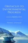 Image for Obstacles to Environmental Progress: A U.S. Perspective