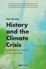 Image for History and the Climate Crisis: Environmental History in the Classroom
