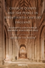 Image for Church courts and the people in seventeenth-century England  : ecclesiastical justice in peril at Winchester, Worcester and Wells