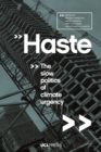 Image for Haste: The Slow Politics of Climate Urgency