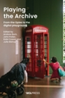 Image for Playing the Archive
