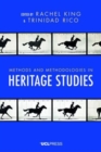 Image for Methods and Methodologies in Heritage Studies