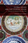 Image for Global Goods and the Country House: Comparative Perspectives, 1650-1800