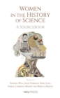 Image for Women in the History of Science: A Sourcebook