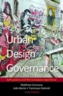 Image for Urban design governance  : soft powers and the European experience