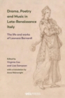 Image for Drama, poetry and music in late-Renaissance Italy  : the life and works of Leonora Bernardi