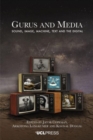 Image for Gurus and media  : sound, image, machine, text and the digital