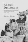 Image for Arabic dialogues  : phrasebooks and the learning of colloquial Arabic, 1798-1945