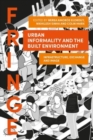 Image for Urban informality and the built environment  : infrastructure, exchange and image