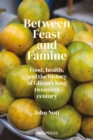 Image for Between Feast and Famine
