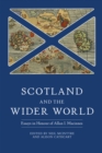 Image for Scotland and the Wider World: Essays in Honour of Allan I. Macinnes