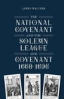 Image for National Covenant and the Solemn League and Covenant, 1660-1696