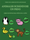 Image for Libro de pintar para ninos de 4-5 anos (Animales echandose un pedo) : Este libro tiene 40 paginas para colorear sin estres, para reducir la frustracion y mejorar la confianza. Este libro ayudara a los