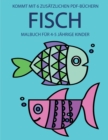 Image for Malbuch fur 4-5 jahrige Kinder (Fisch) : Dieses Buch enthalt 40 stressfreie Farbseiten, mit denen die Frustration verringert und das Selbstvertrauen gestarkt werden soll. Dieses Buch soll kleinen Kind