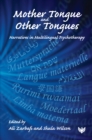 Image for Mother tongue and other tongues: narratives in multilingual psychotherapy