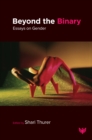 Image for Beyond the Binary: Essays on Gender