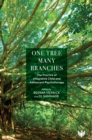 Image for One tree, many branches  : the practice of integrative child and adolescent psychotherapy