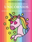 Image for Livro para colorir para criancas de 4-5 anos (Unicornios) : Este livro tem 40 paginas coloridas sem stress para reduzir a frustracao e melhorar a confianca. Este livro ira ajudar as criancas pequenas 