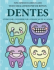 Image for Livro para colorir para criancas de 4-5 anos (Dentes) : Este livro tem 40 paginas coloridas sem stress para reduzir a frustracao e melhorar a confianca. Este livro ira ajudar as criancas pequenas a de