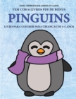Image for Livro para colorir para criancas de 4-5 anos (Pinguins) : Este livro tem 40 paginas coloridas sem stress para reduzir a frustracao e melhorar a confianca. Este livro ira ajudar as criancas pequenas a 