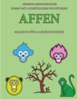 Image for Malbuch fur 4-5 jahrige Kinder (Affen) : Dieses Buch enthalt 40 stressfreie Farbseiten, mit denen die Frustration verringert und das Selbstvertrauen gestarkt werden soll. Dieses Buch soll kleinen Kind