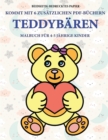 Image for Malbuch fur 4-5 jahrige Kinder (Teddybaren) : Dieses Buch enthalt 40 stressfreie Farbseiten, mit denen die Frustration verringert und das Selbstvertrauen gestarkt werden soll. Dieses Buch soll kleinen