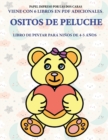 Image for Libro de pintar para ninos de 4-5 anos (Ositos de peluche) : Este libro tiene 40 paginas para colorear sin estres, para reducir la frustracion y mejorar la confianza. Este libro ayudara a los ninos mu
