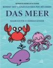 Image for Malbuch fur 4-5 jahrige Kinder (Das Meer) : Dieses Buch enthalt 40 stressfreie Farbseiten, mit denen die Frustration verringert und das Selbstvertrauen gestarkt werden soll. Dieses Buch soll kleinen K