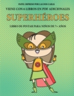 Image for Libro de pintar para ninos de 7+ anos (Superheroes)