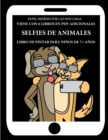 Image for Libro de pintar para ninos de 7+ anos (Selfies de animales) : Este libro tiene 40 paginas para colorear sin estres, para reducir la frustracion y mejorar la confianza. Este libro ayudara a los ninos m
