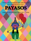 Image for Libro de pintar para ninos de 7+ anos (Payasos) : Este libro tiene 40 paginas para colorear sin estres, para reducir la frustracion y mejorar la confianza. Este libro ayudara a los ninos muy pequenos 