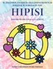 Image for Hipisi : Ta ksiazka zawiera 40 stron bezstresowych kolorowanek w celu zmniejszenia frustracji i zwiekszenia pewnosci siebie. Ksiazka ta pomoze malym dzieciom rozwija