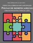 Image for Libros de pintar para ninos de 2 anos (Piezas de rompecabezas) : Este libro tiene 40 paginas para colorear con lineas extra gruesas que sirven para reducir la frustracion y mejorar la confianza. Este 