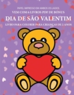 Image for Livro para colorir para criancas de 2 anos (Dia de Sao Valentim) : Este livro tem 40 paginas coloridas com linhas extra espessas para reduzir a frustracao e melhorar a confianca. Este livro vai ajudar