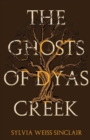 Image for The Ghosts of Dyas Creek