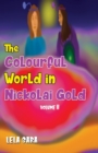 Image for The Colourful World in Nickolai Gold Volume II